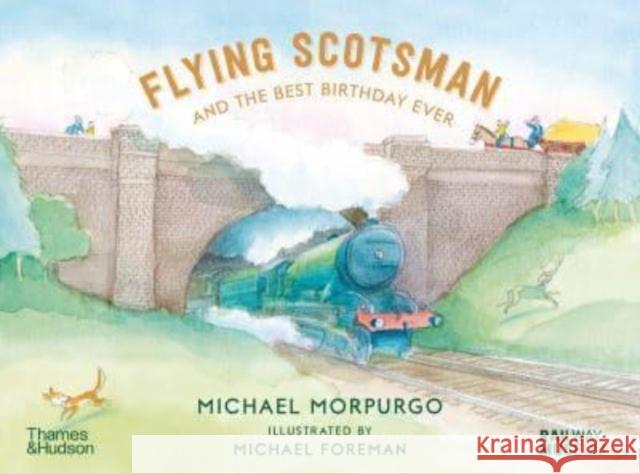 Flying Scotsman and the Best Birthday Ever Michael Morpurgo 9780500660218 Thames & Hudson Ltd