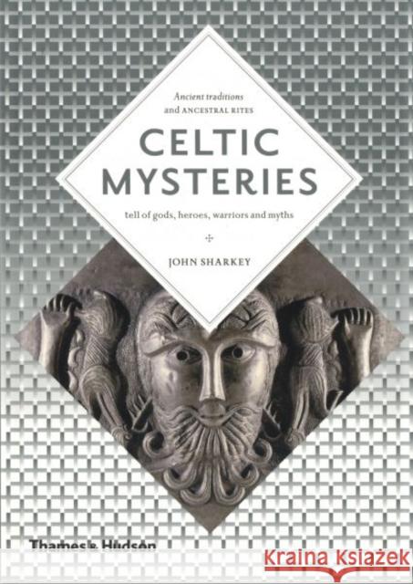 Celtic Mysteries : The Ancient Religion John Sharkey 9780500810569