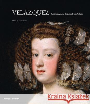 Velázquez: Las Meninas and the Late Royal Portraits Portús, Javier 9780500970584 Thames & Hudson