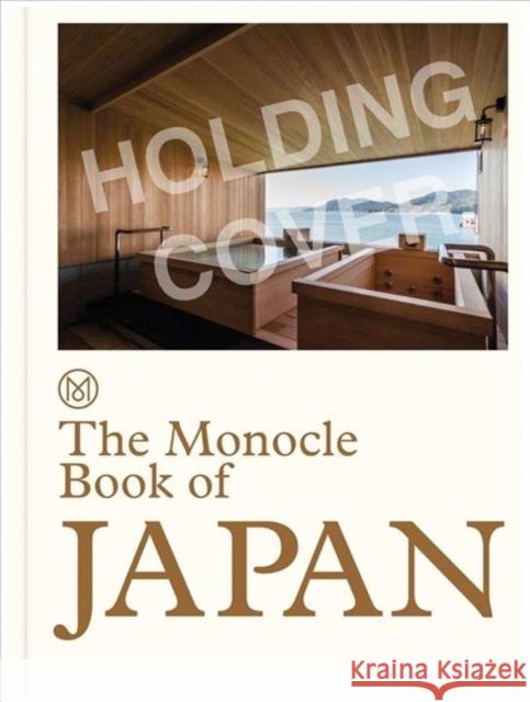 The Monocle Book of Japan Tyler Brule Andrew Tuck Fiona Wilson 9780500971079 Thames & Hudson