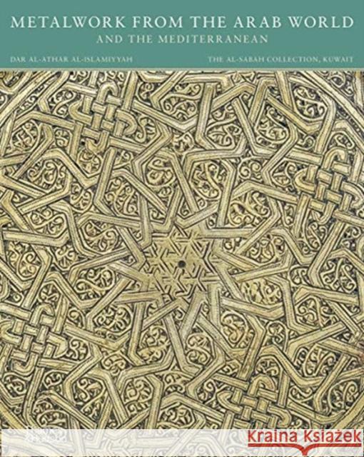 Metalwork from the Arab World and the Mediterranean Al Sabah 9780500971116 Thames & Hudson