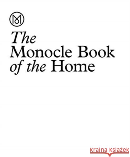 The Monocle Book of Homes: A guide to inspiring residences Tyler Brule 9780500971147