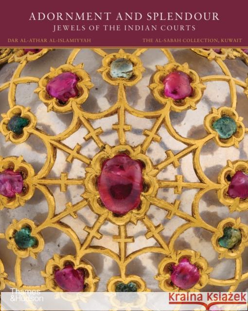Adornment and Splendour: Jewels of the Indian Courts Salam Kaoukji 9780500978641 Thames & Hudson Ltd