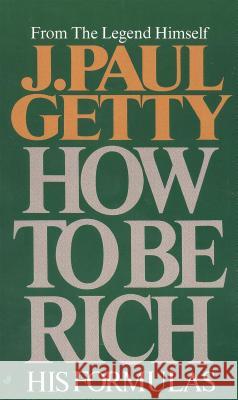 How to Be Rich J. Paul Getty 9780515087376