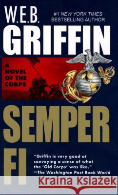 Semper Fi W. E. B. Griffin 9780515087499 Jove Books