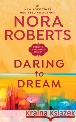 Daring to Dream Nora Roberts 9780515119206