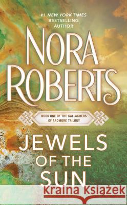 Jewels of the Sun Nora Roberts 9780515126778 Jove Books