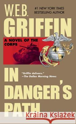 In Danger's Path W. E. B. Griffin 9780515126983 Jove Books