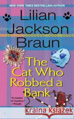 The Cat Who Robbed a Bank Lilian Jackson Braun 9780515129946 Jove Books