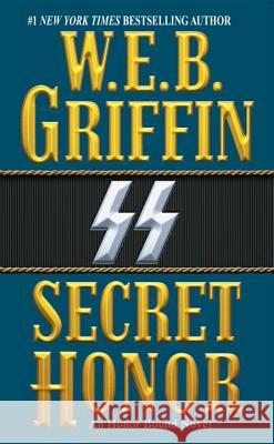 Secret Honor W. E. B. Griffin 9780515130096 Jove Books