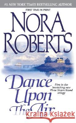 Dance Upon the Air Nora Roberts 9780515131222 Jove Books