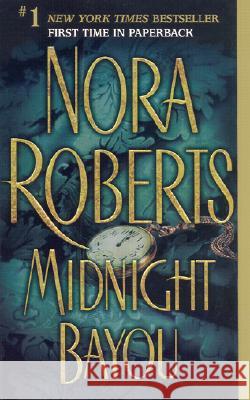 Midnight Bayou Nora Roberts 9780515133974 Jove Books