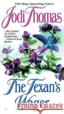 The Texan's Wager Jodi Thomas 9780515134001