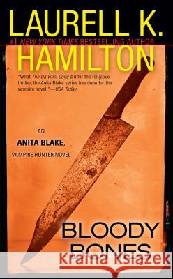 Bloody Bones: An Anita Blake, Vampire Hunter Novel Hamilton, Laurell K. 9780515134469 Jove Books