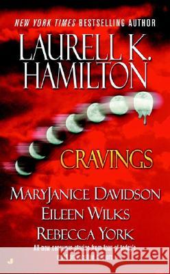 Cravings Laurell K. Hamilton Rebecca York Eileen Wilks 9780515138153