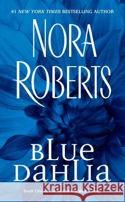 Blue Dahlia Roberts, Nora 9780515138559