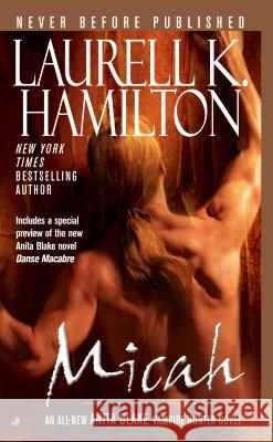 Micah: An Anita Blake, Vampire Hunter Novel Hamilton, Laurell K. 9780515140873 Jove Books