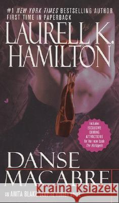Danse Macabre: An Anita Blake, Vampire Hunter Novel Hamilton, Laurell K. 9780515142815 Jove Books