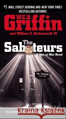 The Saboteurs W. E. B. Griffin William E., IV Butterworth 9780515143065 Jove Books