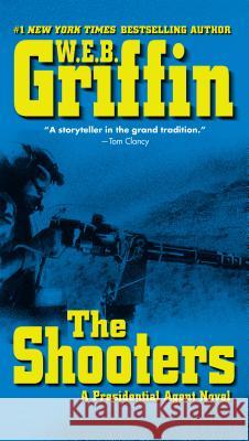 The Shooters Griffin, W. E. B. 9780515145700 Jove Books