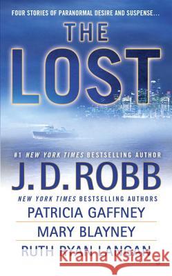 The Lost J. D. Robb Patricia Gaffney Mary Blayney 9780515147186 Jove Books