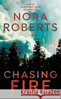 Chasing Fire Nora Roberts 9780515150636 Jove Books