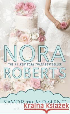 Savor the Moment Nora Roberts 9780515150971 Jove Books