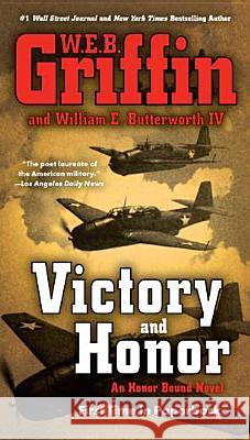 Victory and Honor W. E. B. Griffin William E., IV Butterworth 9780515150988