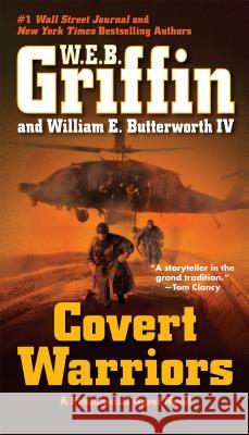 Covert Warriors W. E. B. Griffin William E., IV Butterworth 9780515151268