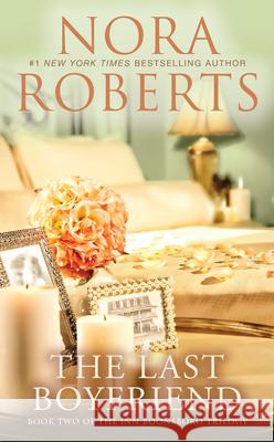 The Last Boyfriend Nora Roberts 9780515151480