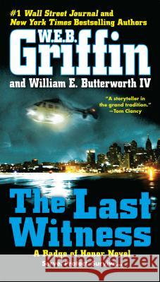 The Last Witness W. E. B. Griffin William E., IV Butterworth 9780515154658