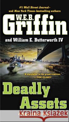 Deadly Assets W. E. B. Griffin 9780515155440 G.P. Putnam's Sons