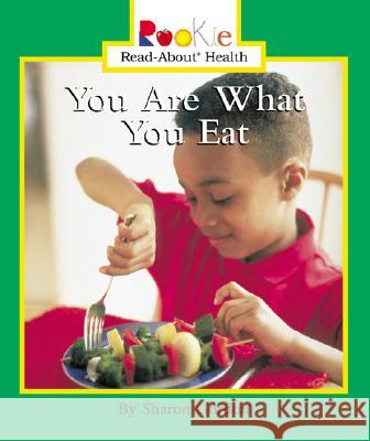 You Are What You Eat Sharon Gordon 9780516225739 Children's Press (CT)