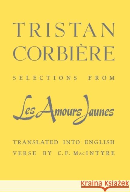 Selections from Les Amours Jaunes Corbière, Tristan 9780520002708