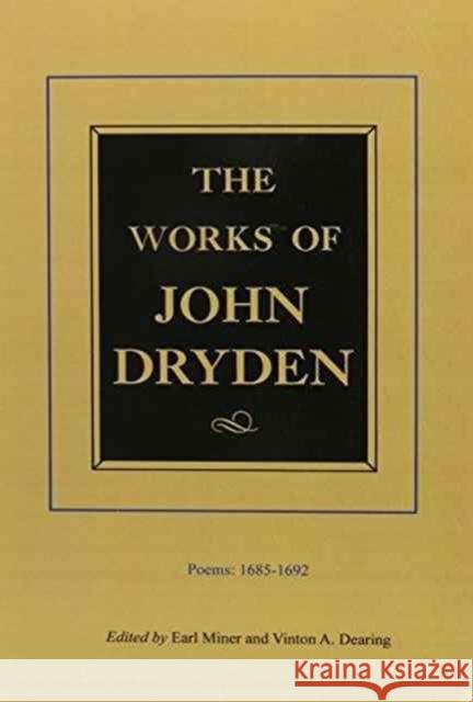 The Works of John Dryden, Volume III: Poems, 1685-1692volume 3 Dryden, John 9780520016255 University of California Press