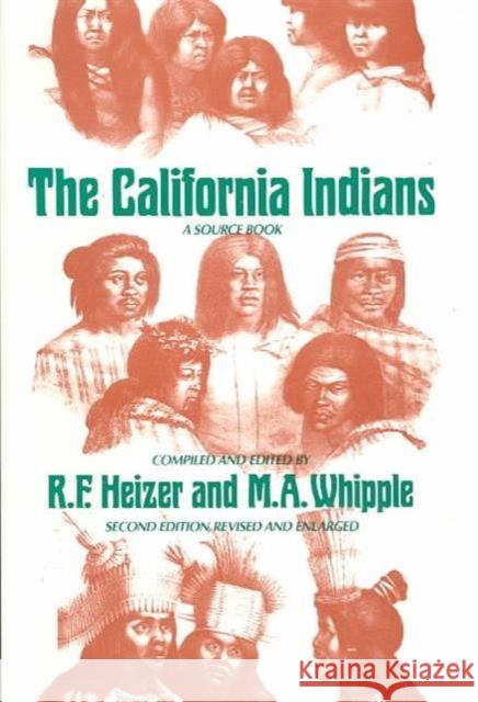The California Indians: A Source Book Heizer, Robert F. 9780520020313 University of California Press