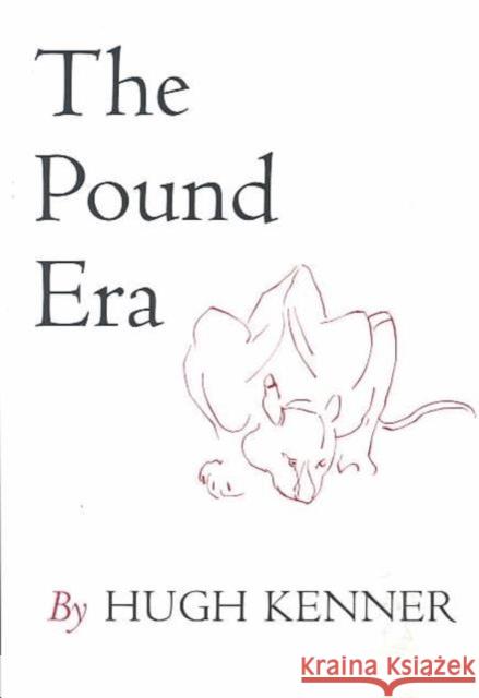 The Pound Era Hugh Kenner 9780520024274