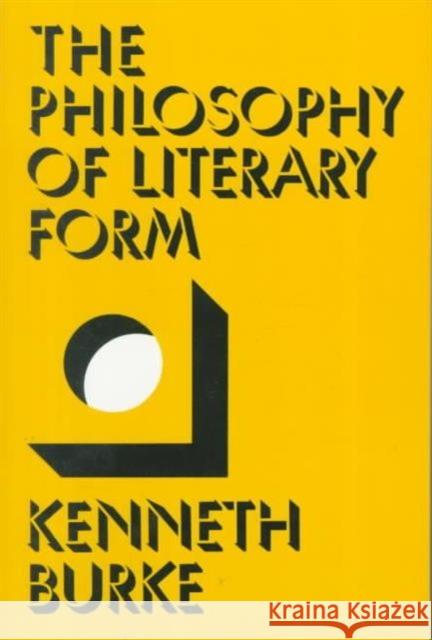 The Philosophy of Literary Form Kenneth Burke 9780520024830 University of California Press