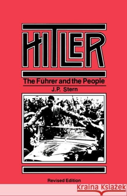 Hitler: The Führer and the People Stern, J. P. 9780520029521 University of California Press