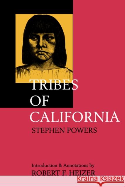 Tribes of California Stephen Powers S. Powers 9780520031722 University of California Press