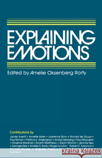 Explaining Emotions: Volume 5 Rorty, Amélie Oksenberg 9780520039216 University of California Press