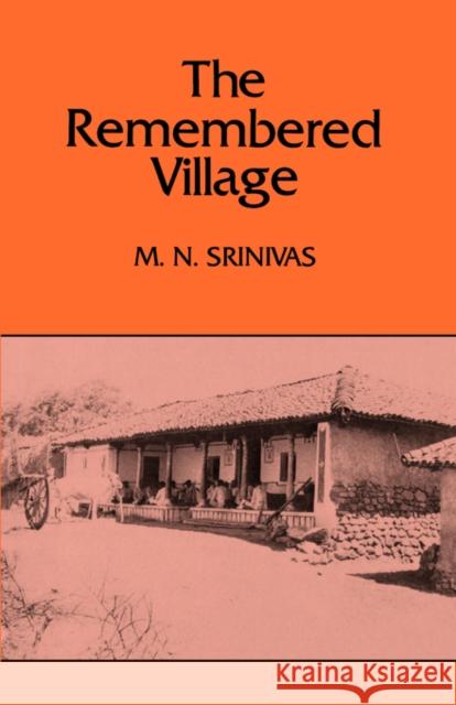 The Remembered Village: Volume 26 Srinivas, M. N. 9780520039483 University of California Press