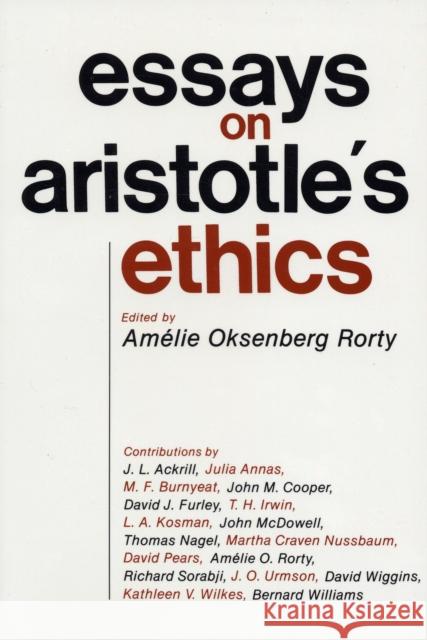 Essays on Aristotle's Ethics: Volume 2 Rorty, Amélie Oksenberg 9780520040410 0