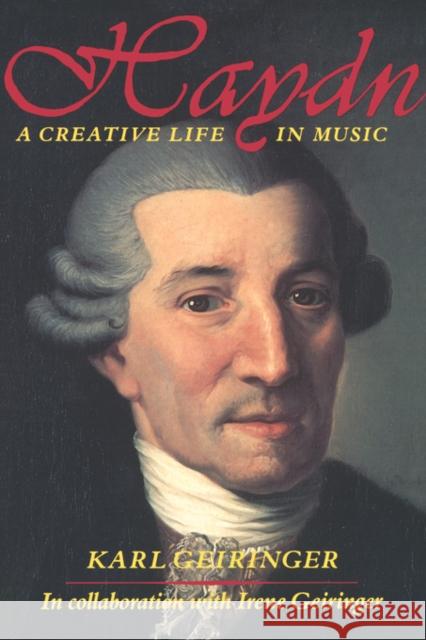 Haydn: A Creative Life in Music Geiringer, Karl 9780520043176 University of California Press