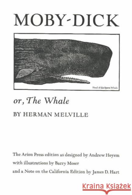 Moby Dick Or, the Whale Melville, Herman 9780520045484