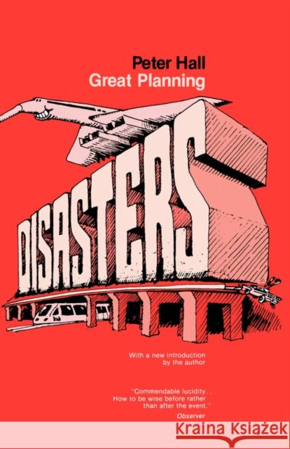 Great Planning Disasters Peter Hall 9780520046078