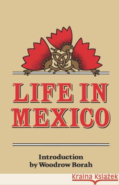 Life in Mexico Pedro Calderon d Frances Caldero Calderbon De La Barca 9780520046627 University of California Press