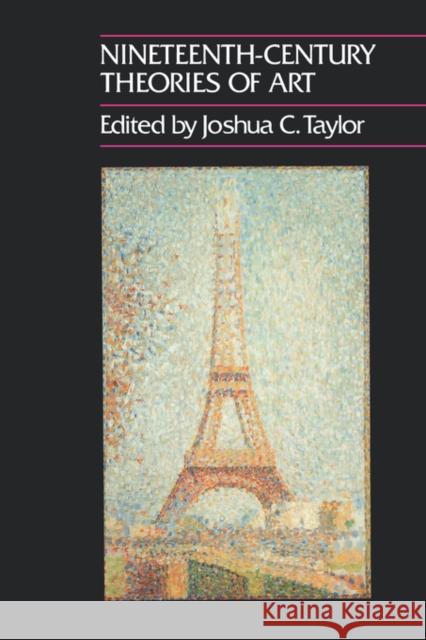 Nineteenth-Century Theories of Art: Volume 24 Taylor, Joshua C. 9780520048881
