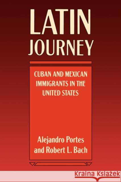 Latin Journey Portes, Alejandro 9780520050044