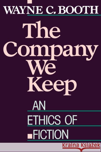 The Company We Keep Booth, Wayne C. 9780520062108 University of California Press